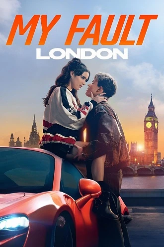 Download My Fault: London – Amazon Original | 2025 | Hindi-English | Full Movie 480p 720p 1080p